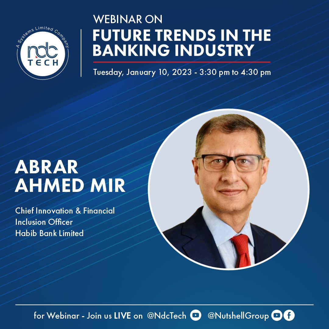 NutshellGroup's tweet photo. We are pleased to announce that Abrar Ahmed Mir, Chief Innovation &amp; Financial Inclusion Officer, @HBLPak, will be joining our panel of banking professionals for a LIVE Webinar on 'Future Trends in the Banking Industry' on Tuesday, January 10, 2023, from 3:30 pm to 4:30 pm. https://t.co/sBPLKiRWHN