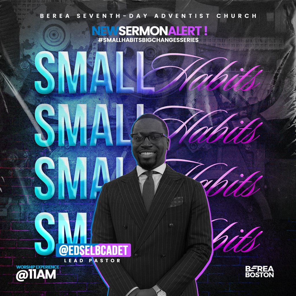 BereaBoston's tweet photo. Happy Sabbath ☀️ ! Our Lead Pastor @edselbcadet Is Launching His New Series #SmallHabitsBigChanges ! Part One is Titled  SMALL HABITS ! You Are Invited, Come Experience Jesus. #bereaboston #sermonseries #quarter1 https://t.co/bLHoAiKvkR