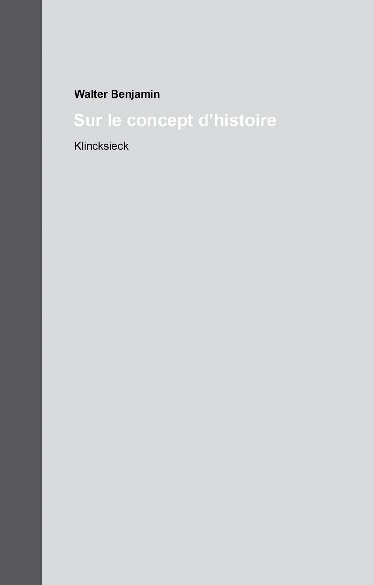 flr_louis's tweet photo. Nouvelles édition et traduction françaises, signées Gérard Raulet, des thèses Sur le concept d’histoire de Walter Benjamin à paraître le 13 janvier chez Klincksieck. https://t.co/I86BcM9Ryf