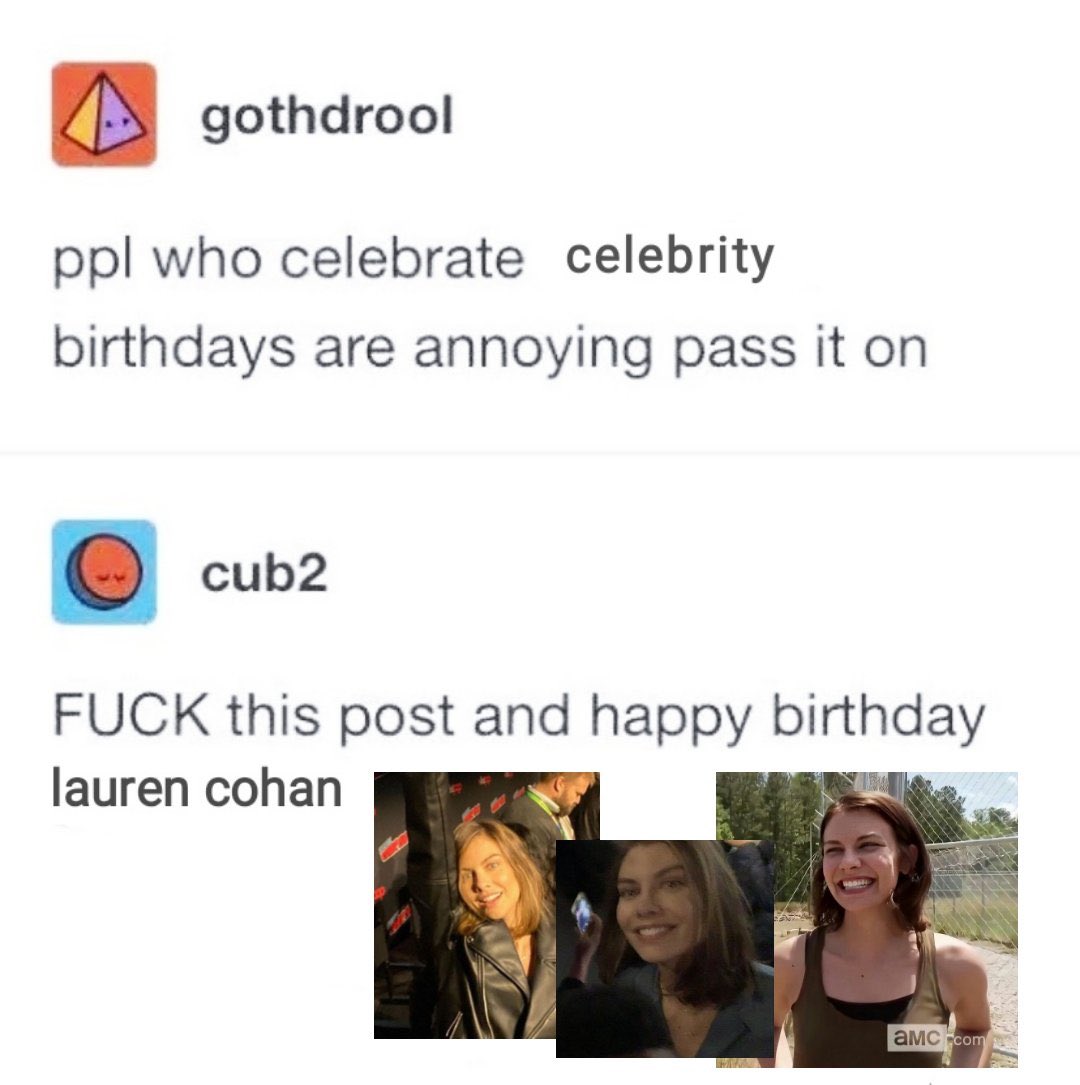 HAPPY BIRTHDAY TO LAUREN COHAN THE LOML 