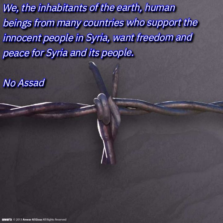1967Ticha's tweet photo. We, the inhabitants of the earth, human beings from many countries who support the innocent people in Syria, want freedom and peace for Syria and its people.
#NoAssad https://t.co/oxLoSUWIao