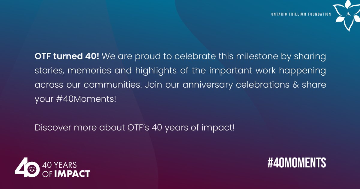 For 40 years, OTF has invested in people, communities, and equitable opportunities for all. Join our celebrations and share your own #40Moments with us! Learn about the positive impact grantees are having as they build healthy and vibrant communities: otf.ca/40-years-impact