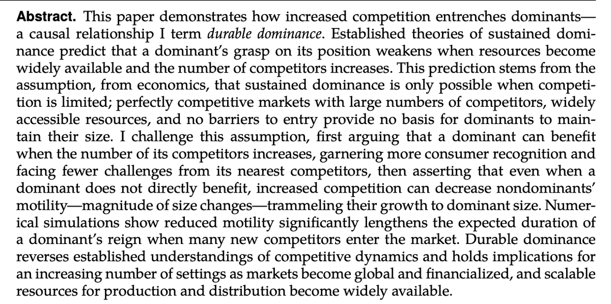 DKThomp's tweet photo. I'll be thinking about this paper for a while: "Theory of Durable Dominance"

https://t.co/YlfHOKrosX

Upshot: "Contrary to economic assumption that increased competition displaces [dominant firms], competition instead entrenches dominants”

TLDR: Superstar effects in everything https://t.co/VB3wYwuX9B