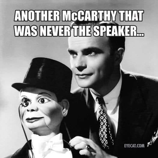 #SpeakerInNameOnly not the first McCarthy.