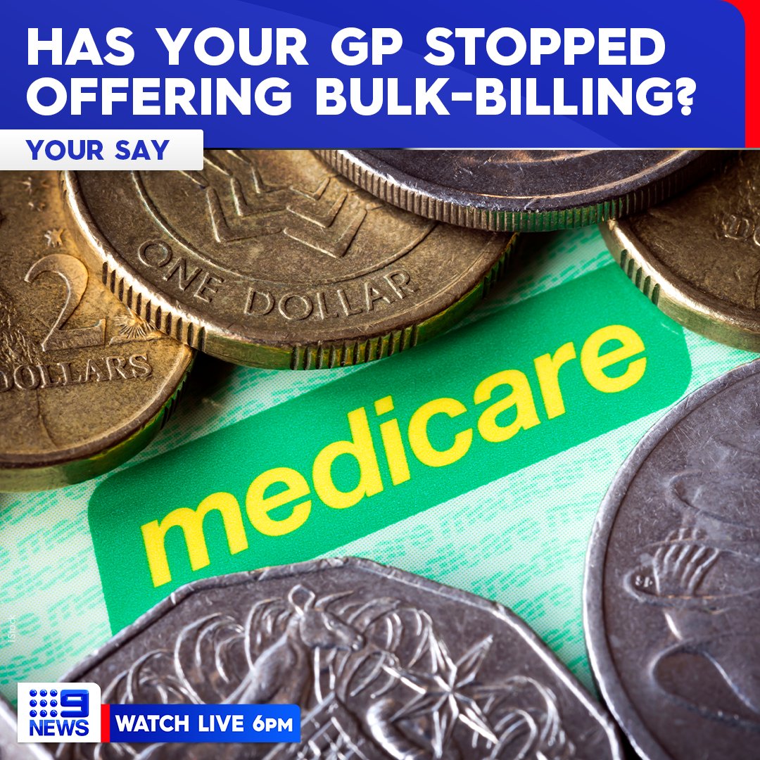 9News Australia on Twitter "YOUR SAY Is your GP no longer offering bulkbilling services? A
