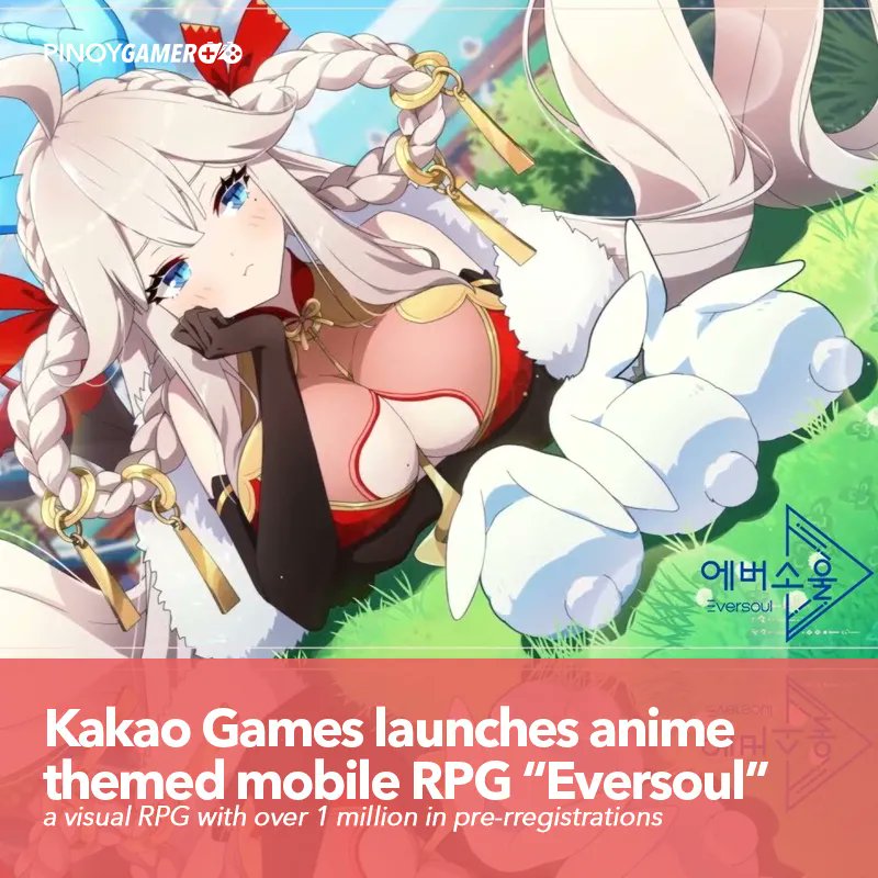 pinoygamerph's tweet image. Kakao Games launches anime-themed  mobile RPG “Eversoul” #kakaogames #eversould #pinoygamer