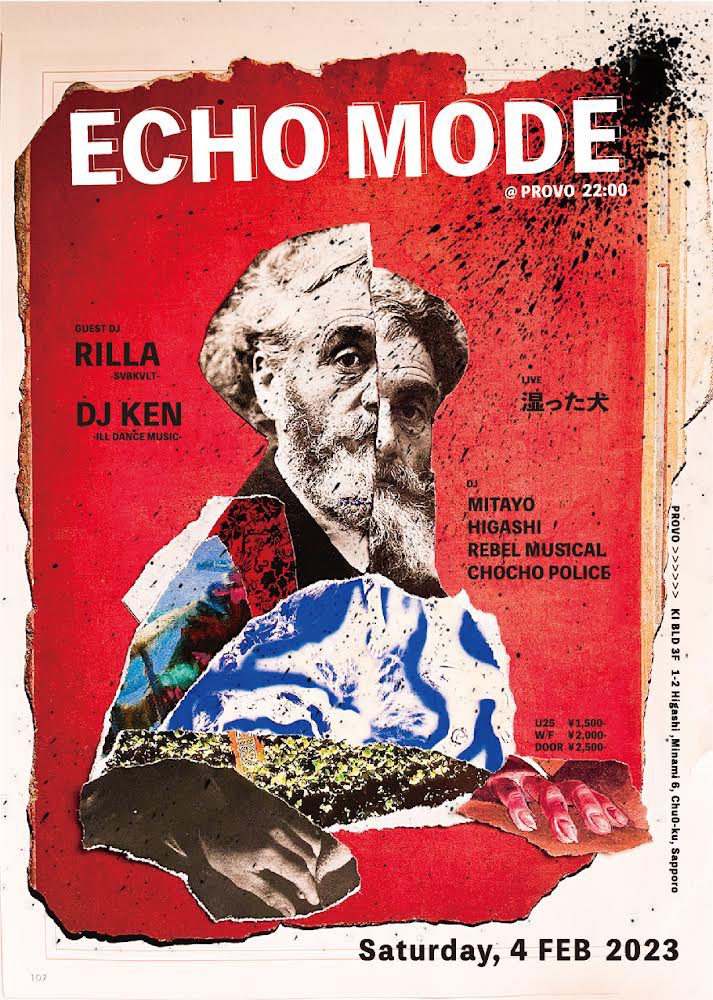 久々にパーティー企画しました🔥

- ECHO MODE -
2023.02.04 (SAT) <a href="/PROVO88/">PROVO</a> 

GUEST DJ
RILLA (SVBKVLT / Set Fire To Me)
DJ KEN  (ILL DANCE MUSIC.)

LIVE
湿った犬

DJ
MITAYO
HIGASHI
CHOCHOPOLICE
REBEL MUSICAL

U25 ¥1,500
W/F ¥2,000
DOOR ¥2,500