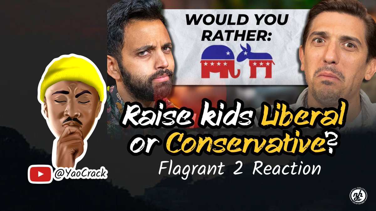 yaocrack's tweet image. Would You Rather: Raise a Liberal or Conservative Kid? | Reaction | YaoC... youtu.be/wSc3D34vHCQ via @YouTube 
#Flagrant2 #AndrewSchultz #AkaashSingh #AlexxMedia #BrilliantIdiots #Conservative #Liberal
#Democrats #Republicans
