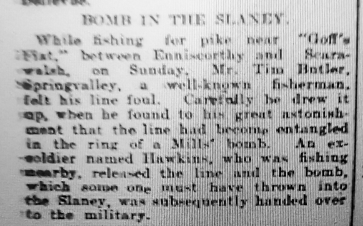 While researching the Civil War you occasionally come across incidents  that were certainly 'out of the ordinary' such as in late March 1922 when while fising in the Slaney near Enniscorthy a Mr. Tim Butler caught a grenade!
#wexford #irishcivilwar