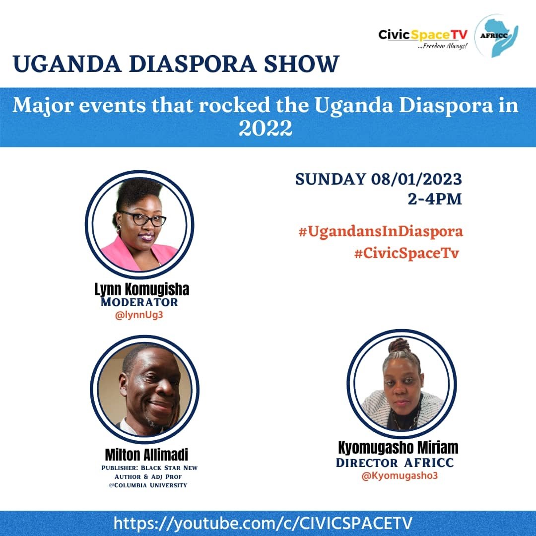 #UgandansInDiaspora today at 2pm #CivicSpaceTv. Topic: Major events that rocked the Uganda Diaspora in 2022. @kyomugasho3 @LynnUg3 @BlackStarNews1 @CivicSpaceTV @ccgea1 SUBSCRIBE youtube.com/@CIVICSPACETV and catch all your favorite shows #CivicSpaceTv