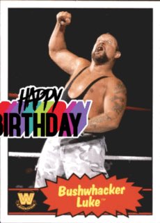 Happy birthday bush whacker Luke Williams hope a good one sir 