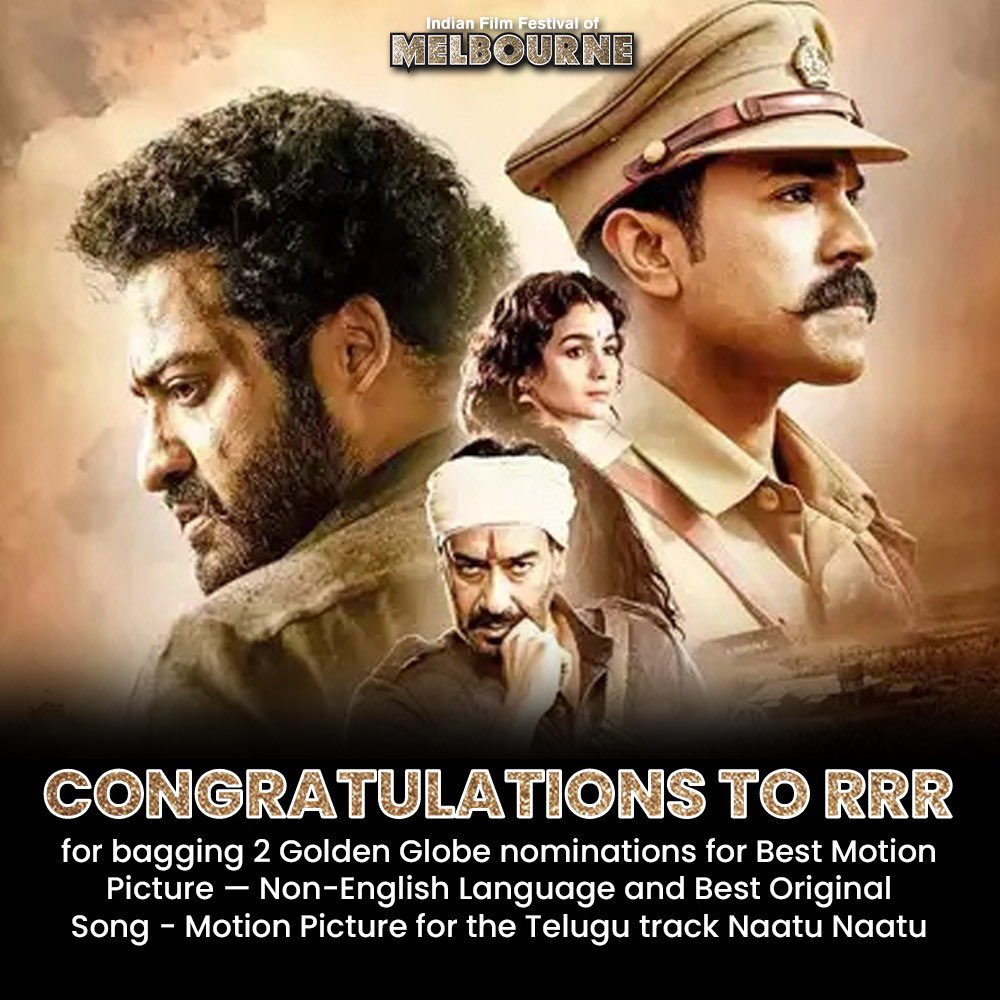IFFMelb's tweet photo. When Indian cinema does the world proud. Congratulations to RRR for being nominated at the Golden Globes and also our best wishes with the cast and crew.
@ssrajamouli @AlwaysRamCharan @aliaa08 @ajaydevgn @goldenglobes
#RRR #goldenglobes #goldenglobe2023 #nomination #IFFM2022 https://t.co/xuPuUjUytL