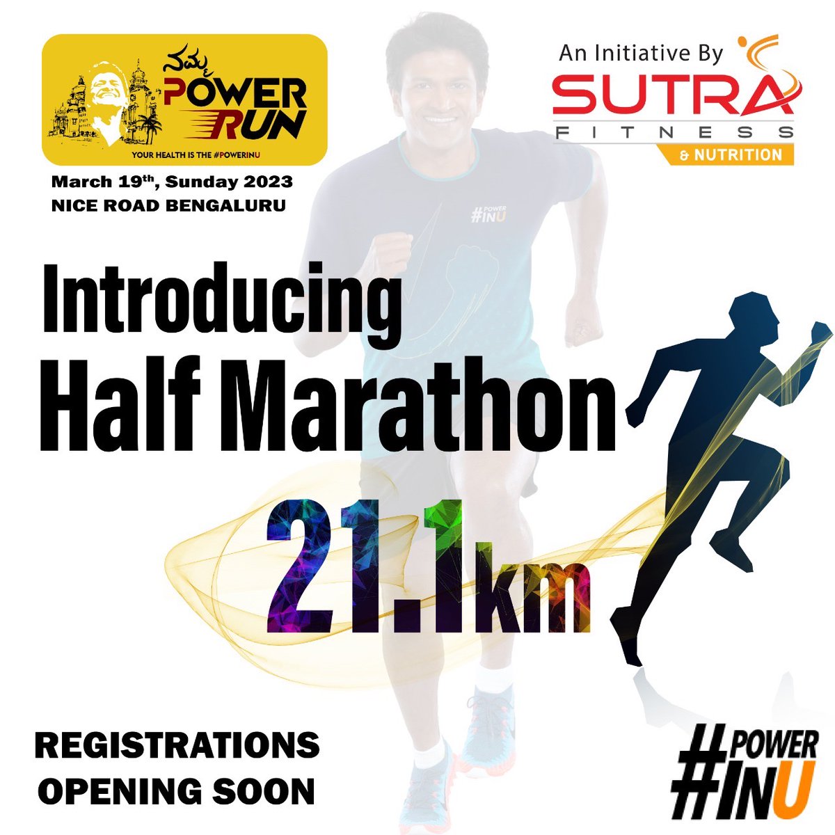 NammaPowerRun's tweet photo. Introducing Half Marathon in “Namma Power Run” Registrations Opening soon!!

#powerinu
An initiative by SUTRA FITNESS
.
.
.
@ashwinipuneeth.rajkumar @prk.productions

#powerinu #puneethrajkumar #comingsoon #nammapowerrun #DrPuneethRajkumar
#runmachinesofsutra https://t.co/IDwtQeNJ1Y