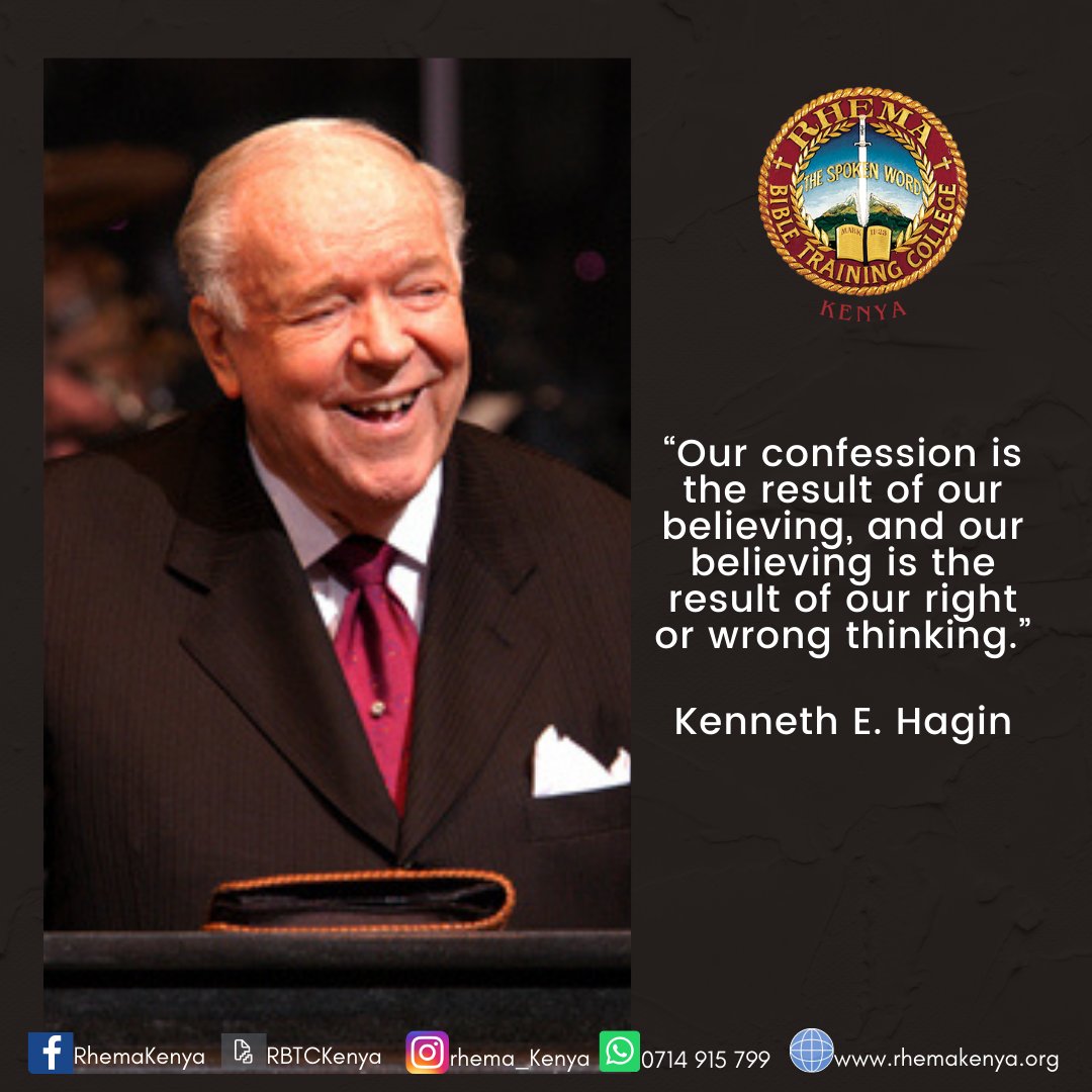 RBTCKenya's tweet photo. “Our confession is the result of our believing, and our believing is the result of our right or wrong thinking.” ~ Kenneth E. Hagin #InHimRealities https://t.co/vtOKPx2FJO