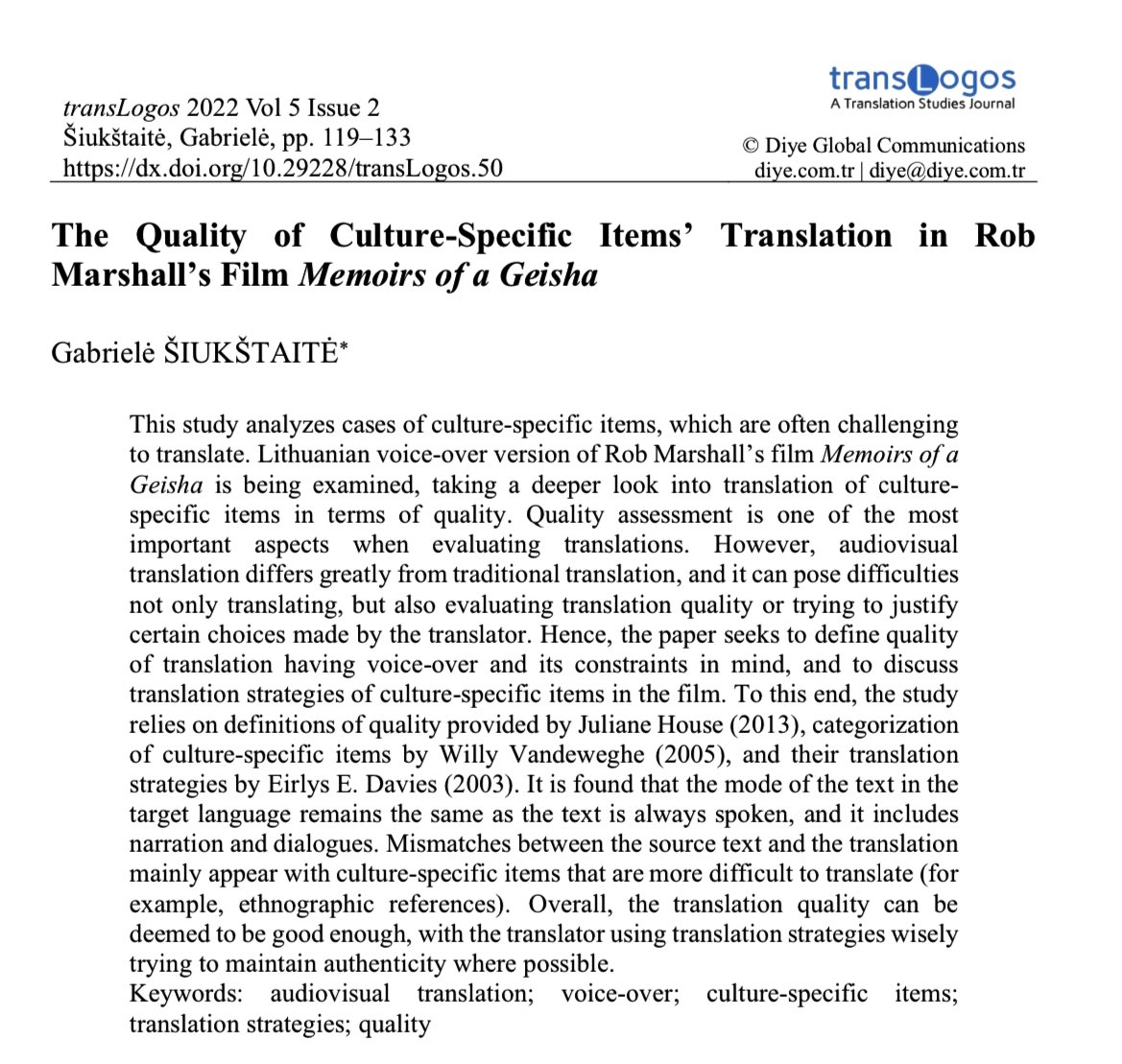 ŠIUKŠTAITĖ conducts a quality assessment of translated culture-specific items through voice-over in her study titled “The Quality of Culture-Specific Items’ Translation in Rob Marshall’s Film Memoirs of a Geisha” ✍️💫