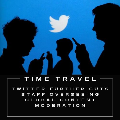 TimeTravel1947's tweet photo. #Twitter Inc made further staff cuts in the trust and safety team handling #global content moderation and in the unit related to hate speech and #harassment, Bloomberg news reported on Saturday.
#ElonMusk #Twitter
#TTalert https://t.co/XO09fx9uRm