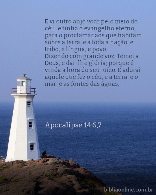 Apocalipse 14:6,7 - Adorai, temai, e vivia para a eternidade!