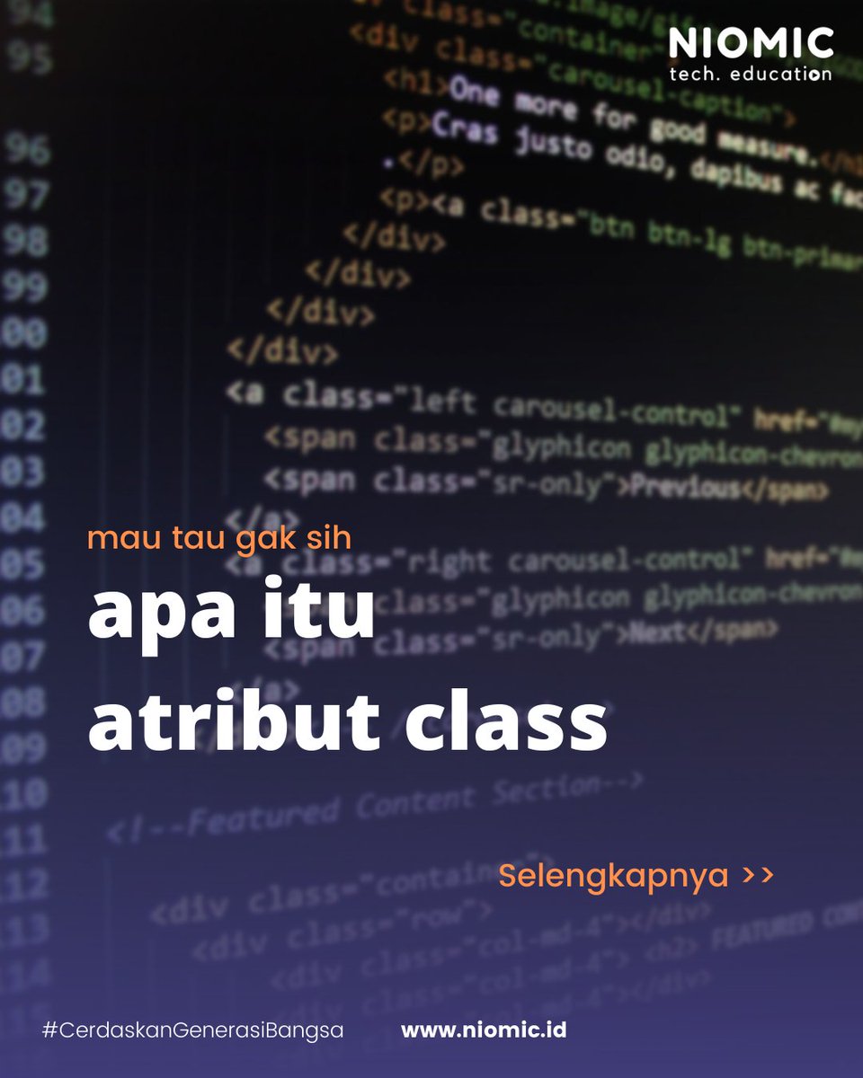 niomicID's tweet image. Lebih Mengenal Apa Itu Atribut Class 🧐
.
.
.
 #niomic #cerdaskangenerasibangsa #belajarprogramming #programmer #programmerindonesia #technology #programming #developer #tech #html