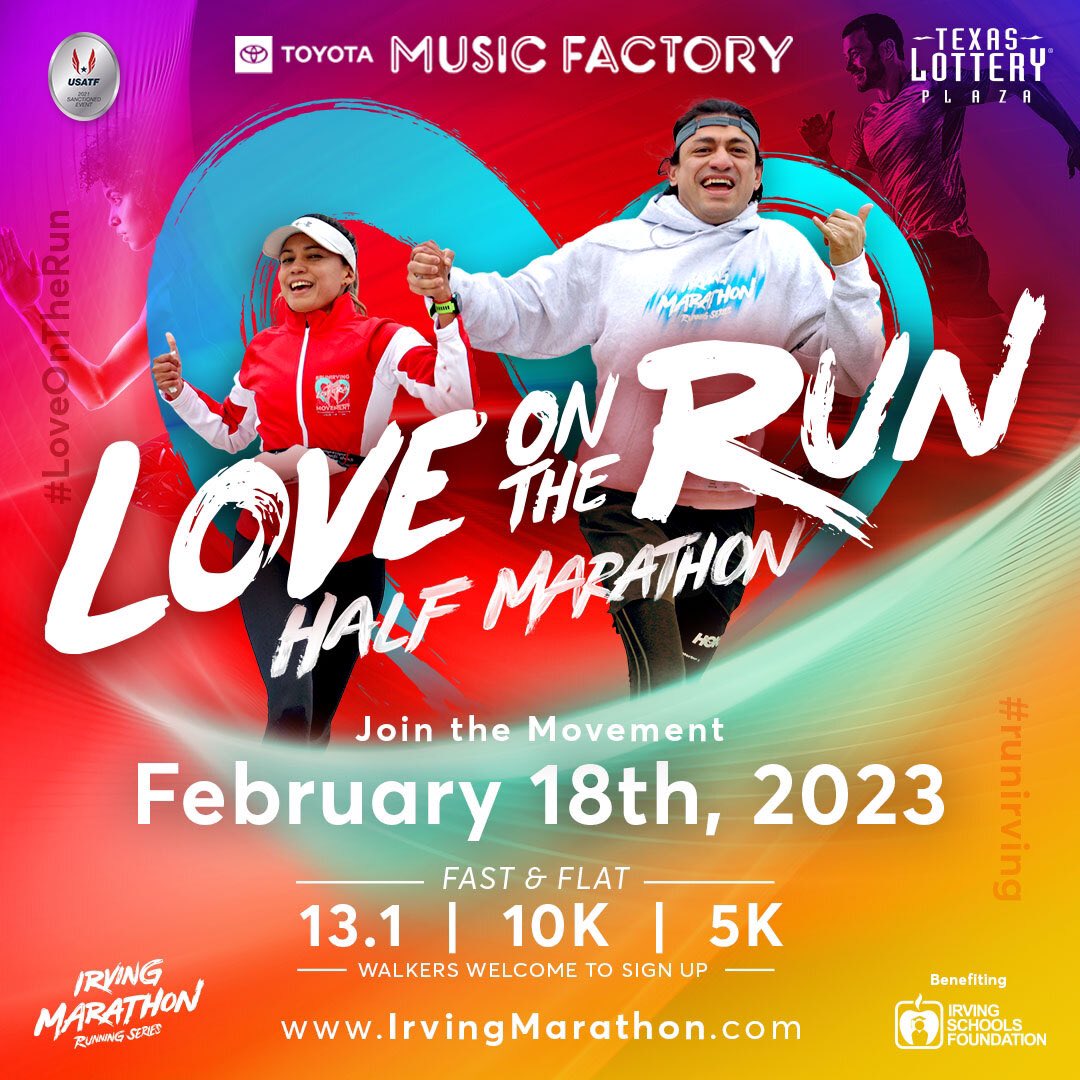 Love on the Run  Irving Marathon Running Series, Marathon, Half Marathon,  10K & 5K in Irving, TX @ Toyota Music Factory