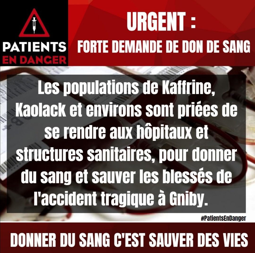 𝗨𝗥𝗚𝗘𝗡𝗧 :𝗙𝗢𝗥𝗧𝗘 𝗗𝗘𝗠𝗔𝗡𝗗𝗘 𝗗𝗘 𝗗𝗢𝗡 𝗗𝗘 𝗦𝗔𝗡𝗚

Les populations de Kaffrine, Kaolack et environs sont priées de se rendre aux hôpitaux et structures sanitaires, pour donner du sang et sauver les blessés de l'accident tragique à Gniby.  

#PatientsEnDanger