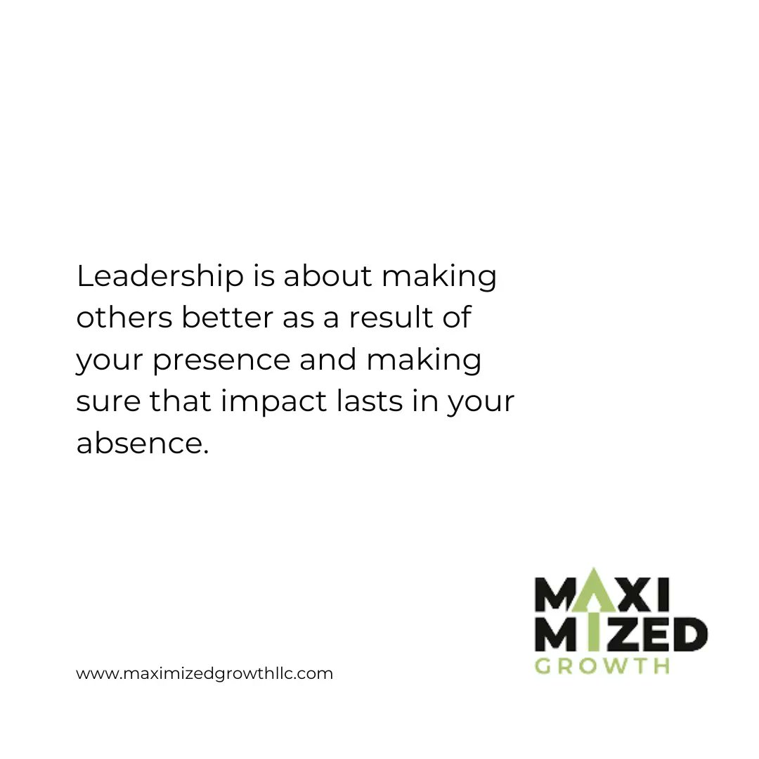 maximizednow's tweet photo. Leadership is about making others better as a result of your presence and making sure that impact lasts in your absence. #training #development #leadership #consultant #leadershipdevelopment #team #unity #alabama #community #education https://t.co/bU8JxVw3hY