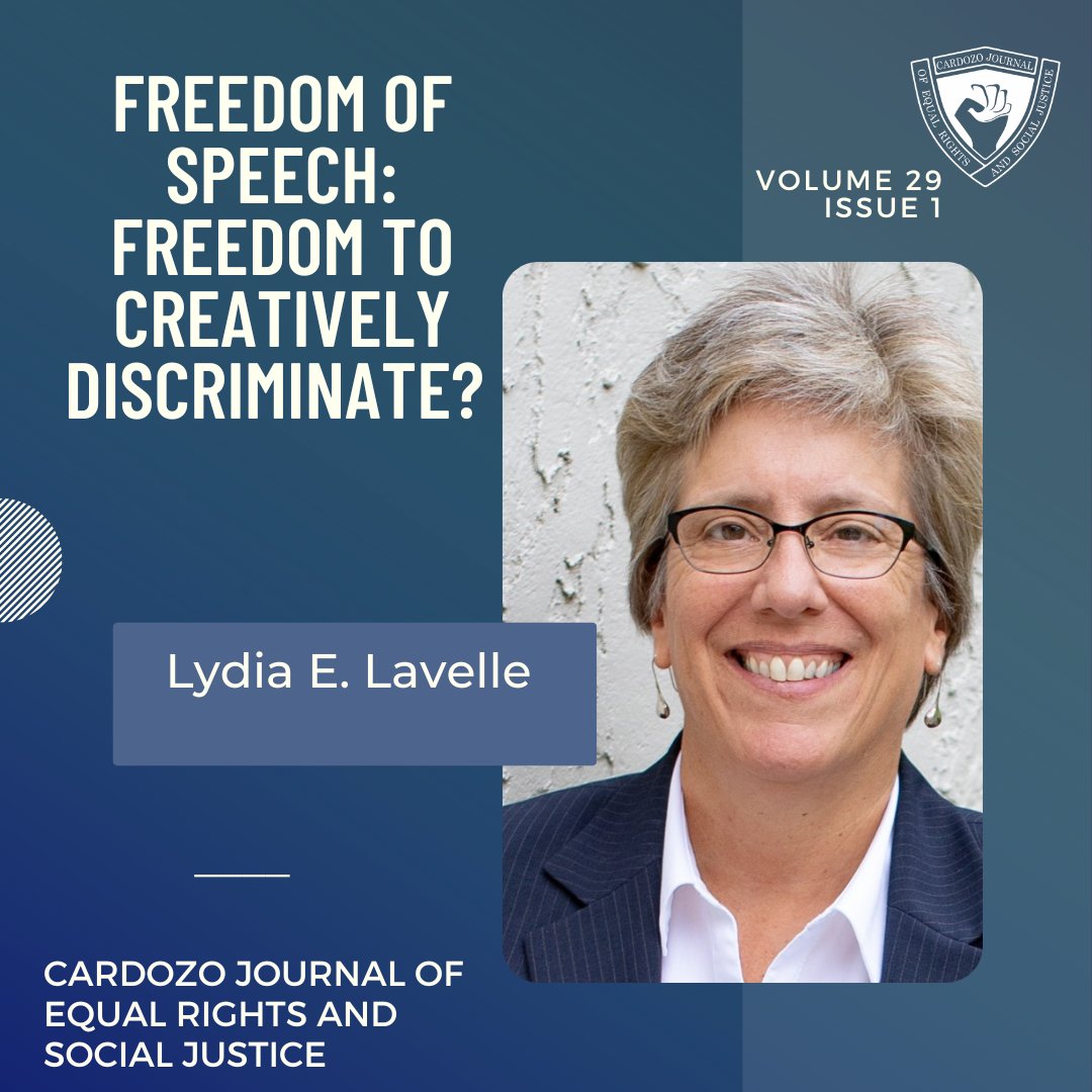 Cardozo Journal of Equal Rights and Social Justice is proud to be publishing "Freedom of Speech: Freedom to Creatively Discriminate?" by Lydia E. Lavelle in Volume 29 Issue 1. Professor Lavelle is a Law Professor at North Carolina Central University School of Law.