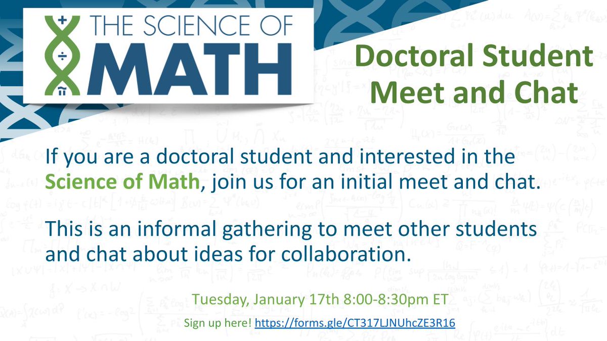 Are you a doctoral student and want to get involved in the Science of Math? Join us for an initial meet and chat! Tuesday, January 17th at 8:00pm ET. forms.gle/CT317LJNUhcZE3…