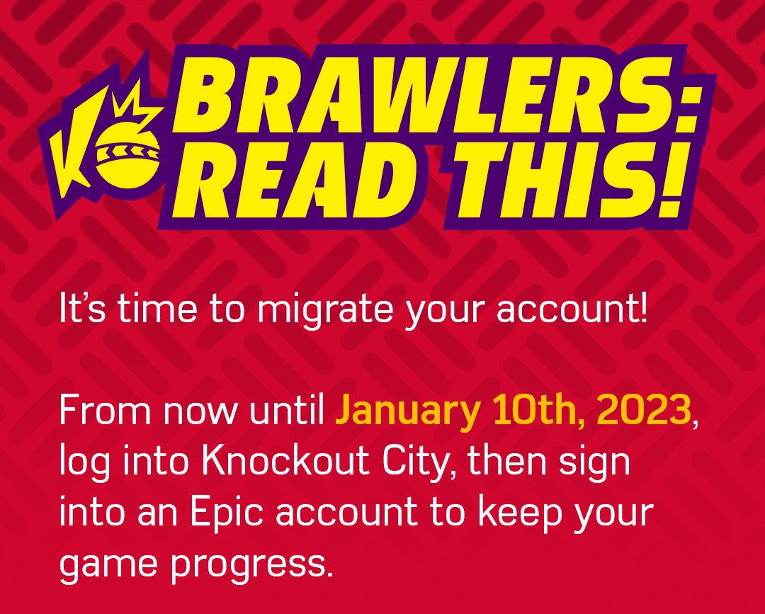 Knockout City on X: Brawlers: this is your LAST CHANCE to migrate
