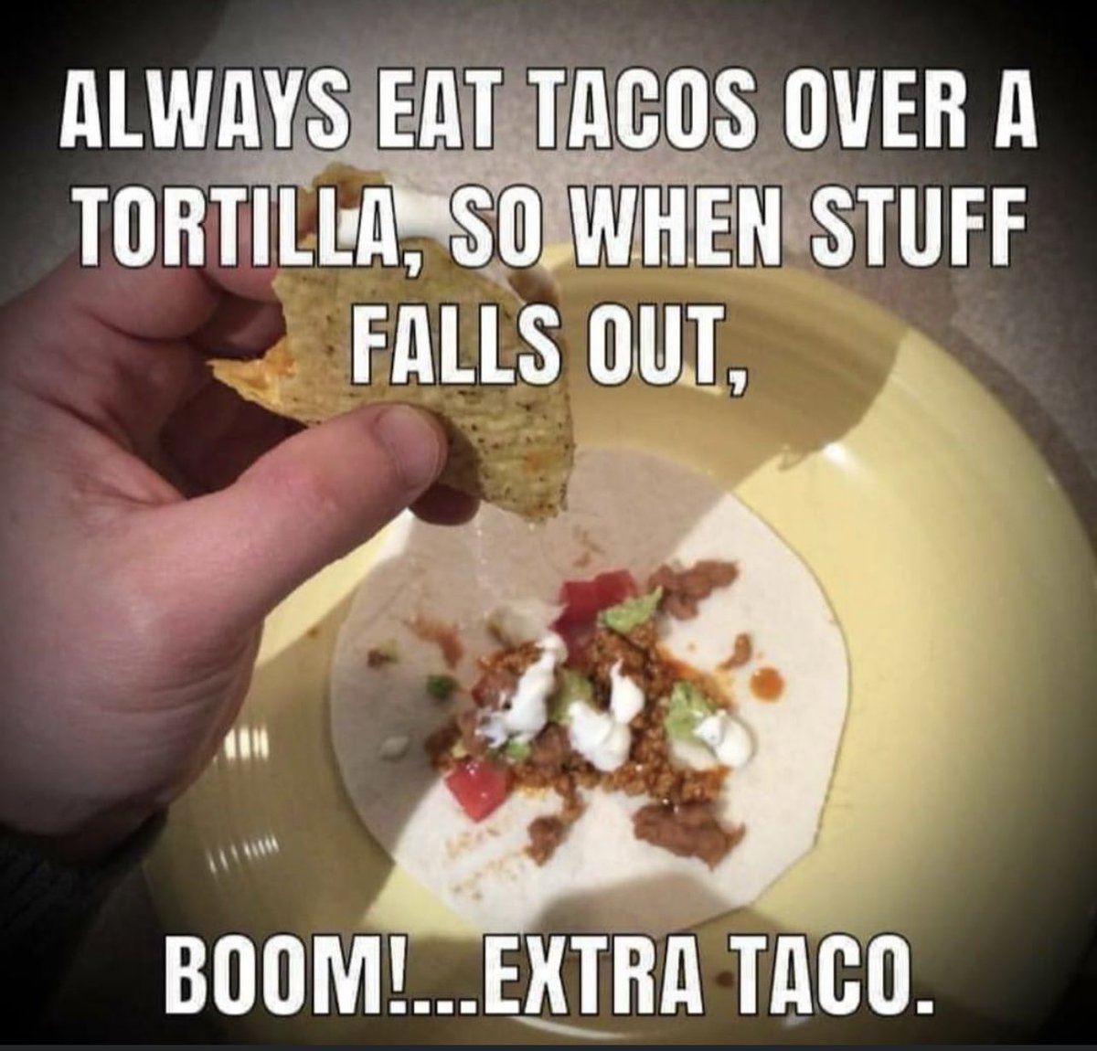 A_n_a_r_c_h_y_6's tweet photo. #TacoProTip #FunnyCauseItsTrue https://t.co/6NKWCJyYmZ