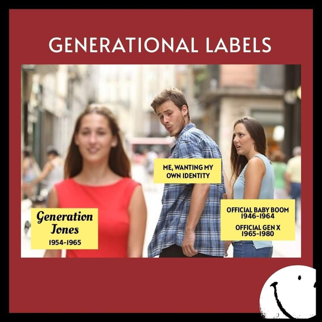 GenJones1964's tweet photo. It's like this.

#whoisgenerationjones 
#generationjones 
#generations 
#generationallabels 
#borninthefifties
#borninthesixties 
#1950s #1960s #1970s #1980s #1990s #history #ushistory #coldwar #identity #babyboomers #generationx https://t.co/zgXU3v79J6