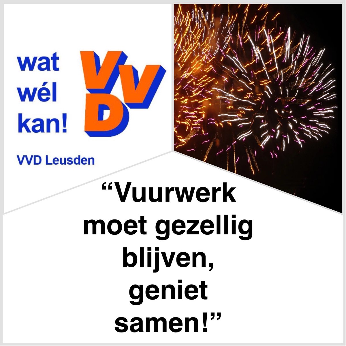 Vuurwerk moet gezellig blijven, geniet samen!