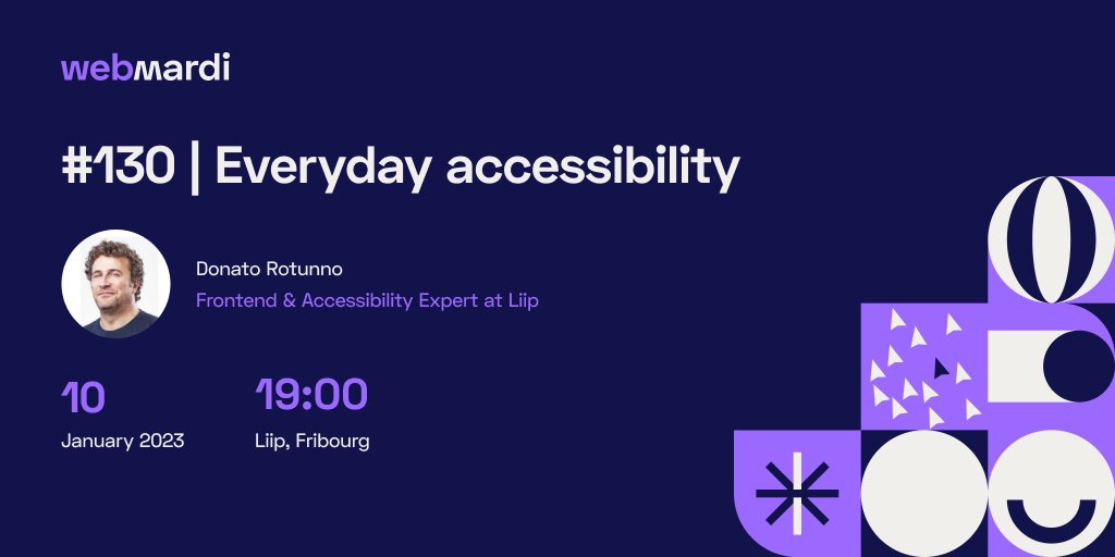 “Pendant l'événement, on regardera des cas communs d'utilisation quotidienne et on découvrira qu'il s'agit simplement d'abandonner les mauvaises habitudes et de prendre des bonnes” by Donato Rotunno - <a href="/ralf57/">Donato Rotunno</a> @Liip
meetup.com/webmardi/events
#Accessibility #bestpractices #solutions