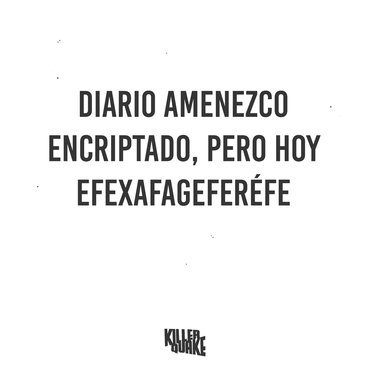 Killer_Quake's tweet photo. ¿Afa pofocofo nofo? 🥴

#amanecer #encriptado
#hoy #exagerar #meme https://t.co/HHSS3rbGJo