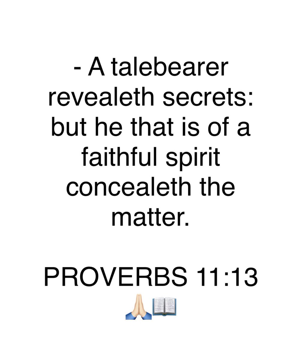 maria47215's tweet photo. (KJV) PROVERBS 11:13 - A talebearer revealeth secrets: but he that is of a faithful spirit concealeth the matter.

#BeAPeaceMaker #Love #BibleVerse #GODsWord 🙏🏻📖 https://t.co/1OhrsDoBLf