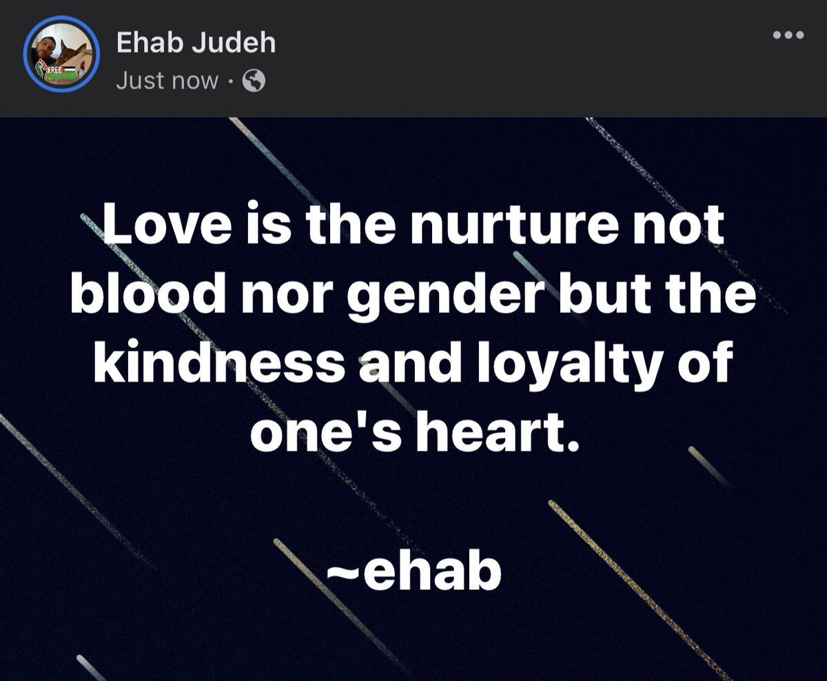 ehab_judeh's tweet photo. Love is the nurture not blood nor gender but the kindness and loyalty of one's heart.
~ehab
#ehab_judeh
#crescent_heart
#FreePalestine #peacefromwithin #Palestine #Palestinian #Allah #God #Loveabove #RespectLife #GodisLove #Allahislove #IsraeliCrimes #IsraeliApartheid #BDS https://t.co/8Y9J7kYNA9