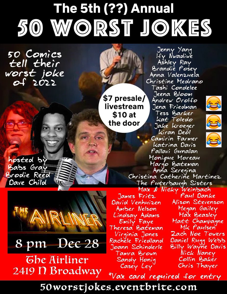 WED 12/28 8p <a href="/TheAirlinerLA/">The Airliner</a>: 50 Comics tell their worst joke of the year!

Featuring <a href="/BabsGray/">Babs Gray</a> <a href="/TesstifyBarker/">Tess Barker</a> <a href="/Brandazzle/">Brandie Posey💀🔥</a>  <a href="/mrdavechild/">DAVE CHILD</a> @puterbaughs @annavisfunny <a href="/fritzisdead/">James Fritz</a> <a href="/caseywley/">Casey Ley</a> <a href="/BadGalTuhRiri/">Theresa Bateman</a> @BillyWayneDavis &amp; more!

Live &amp; livestreaming! 🎟️: 50WorstJokes.eventbrite.com