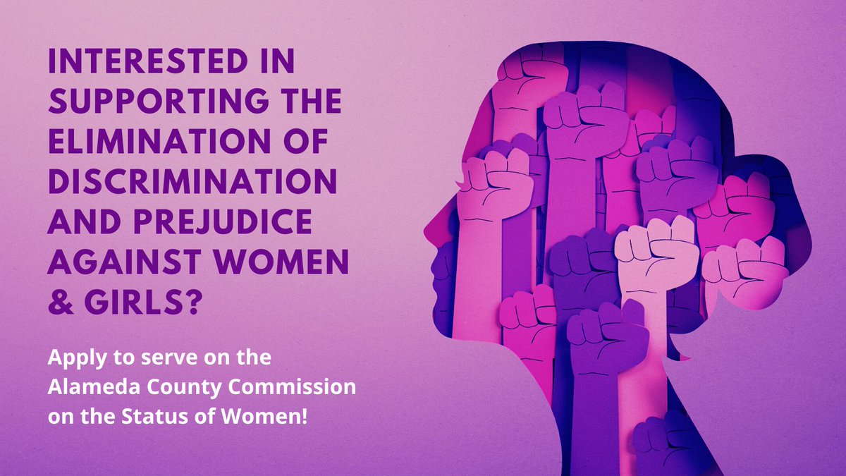 DISTRICT 5 VACANCY ANNOUNCEMENT: Are you interested in supporting the elimination of discrimination and prejudice against women & girls? Consider serving on the Alameda County Commission on the Status of Women! Learn more and apply: bit.ly/3PzVXIZ