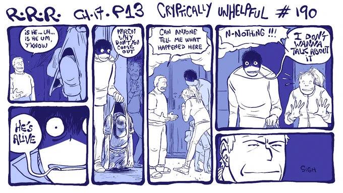 Chapter 17 p13. cryptically unhelpful.  Read all strips of #rodneyrrodney in pinned tweet, Webtoons or IG (Link in bio) 