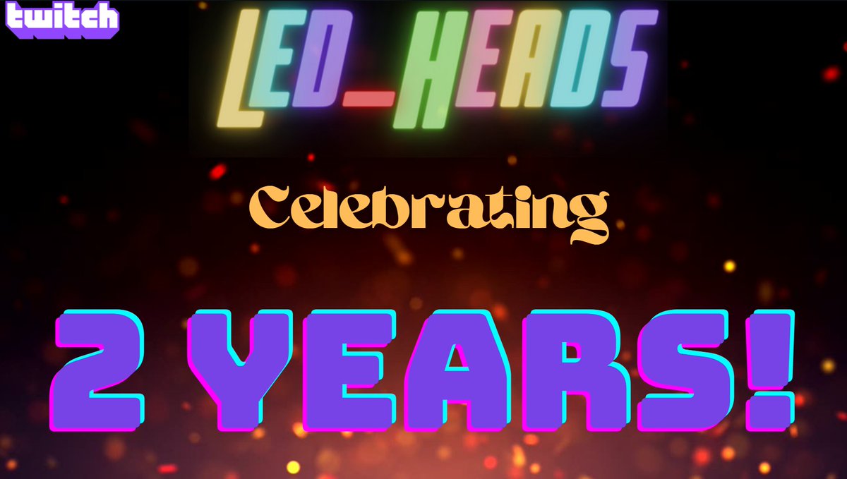 LED_Heads_ttv's tweet photo. Thank you everyone who has been a part of this wonderful journey so far and we look forward to whatever adventures await us!
https://t.co/9yCK8YVH4K
#twitchaversary #twitch #twitchaffiliate https://t.co/6d5F8411Y9