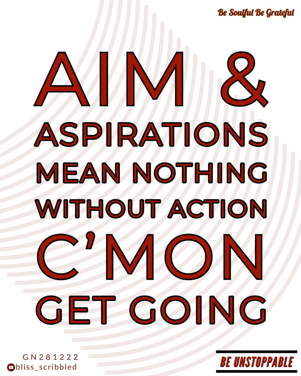 GoldyNagdev's tweet photo. Aim &amp; Aspirations mean nothing without Action. Get Going. You can do it. #Motivation #inspiration #aspiration #aim #justdoit #PositiveVibes #unstoppable #grateful  #NeverGiveUp https://t.co/n4NcQF2zaC