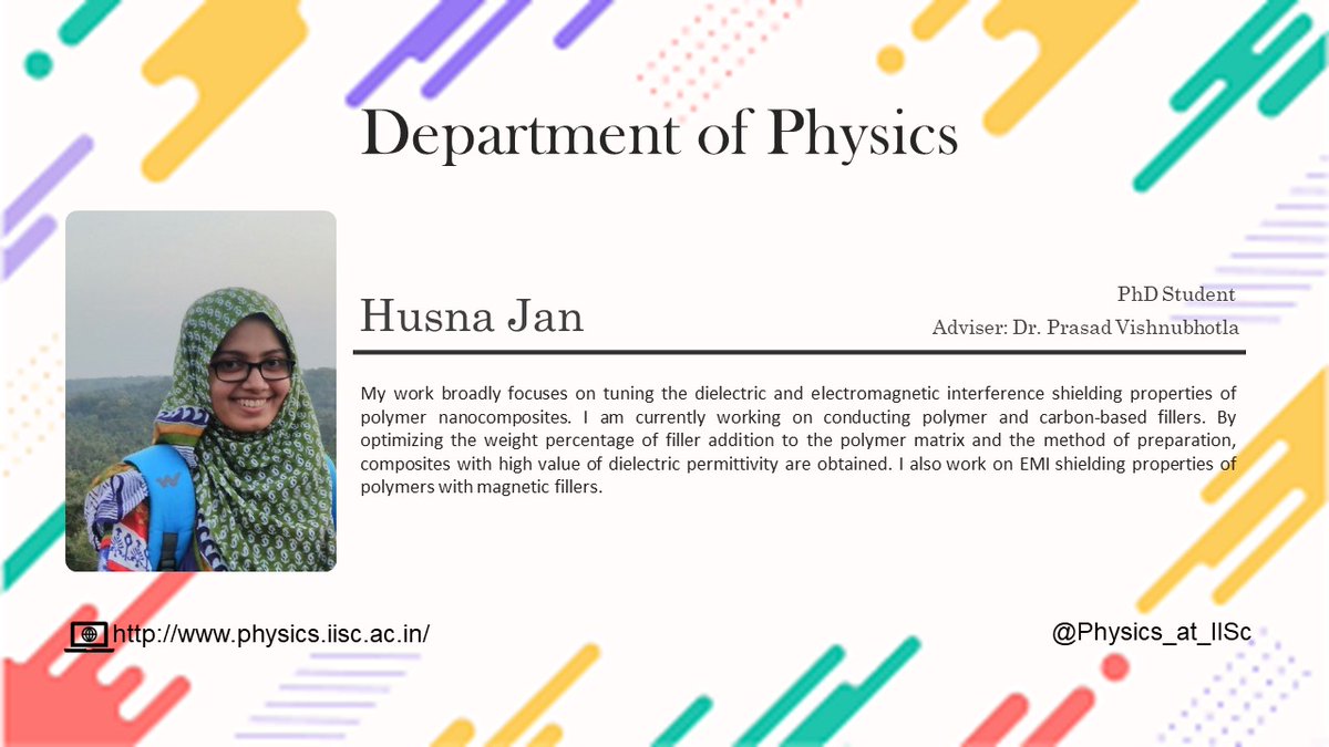 Physics_at_IISc's tweet photo. We now introduce Husna Jan (@janhusna5), a graduate student, who studies various properties of polymer nanocomposites.
#physicsstudentprofile #physicsatiisc https://t.co/cipBqvgdAr