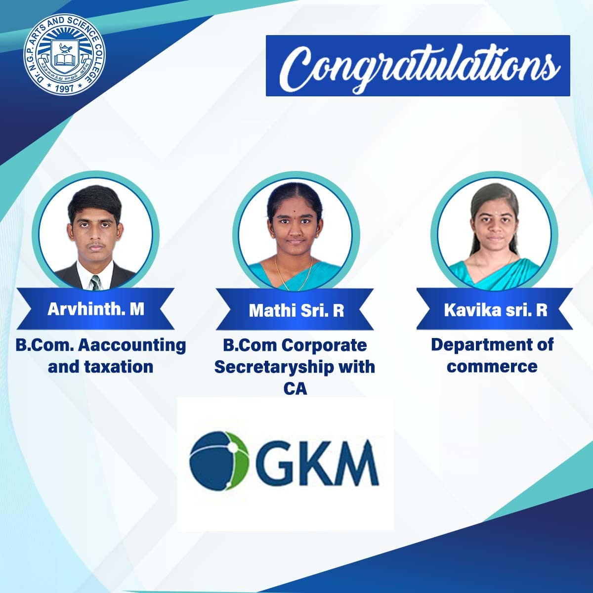 DrNGPASC_KMCRET's tweet photo. Dr. N. G. P. Arts and Science College wishes our Commerce students, Arvhinth .M, Mathi Sri. R and Kavika Sri .R for getting placed in GKM Global Services Private Limited.
Wishing them the best in all his future endeavours.
#NGP #NGPASC #NGPArtsandScience https://t.co/XRIaeP3S4V