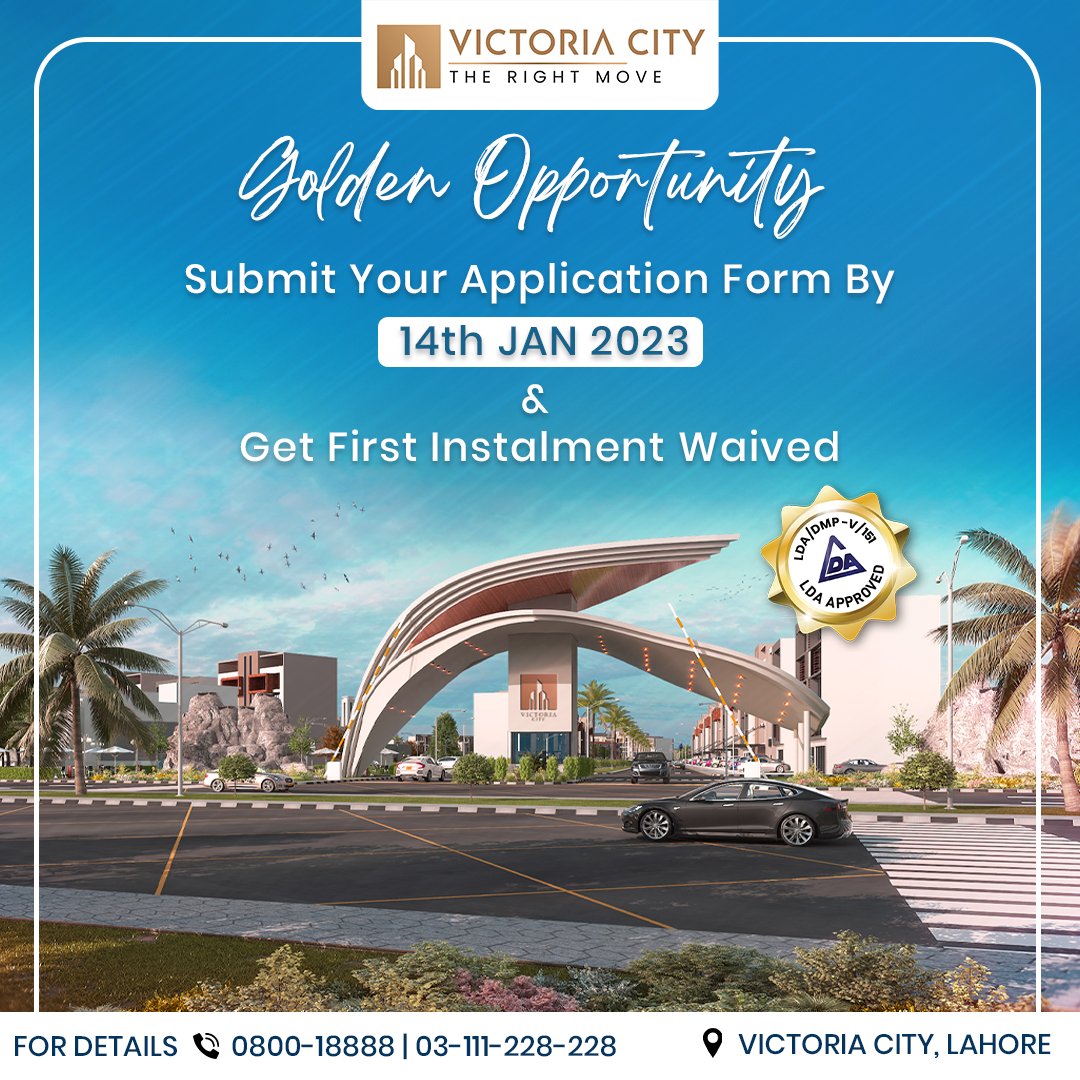 Sheranwaladev's tweet photo. | AN OFFER YOU CAN’T MISS |

Victoria City has Announced the policy to waive off 'First Installment' on all Residential and Commercial plots. Submit Your 'Application Form' latest by 14th January 2023 and Get First Installment Waived Off. 

Toll Free: 0800-18888
UAN: 03111228228 https://t.co/LSsRZ50eBc