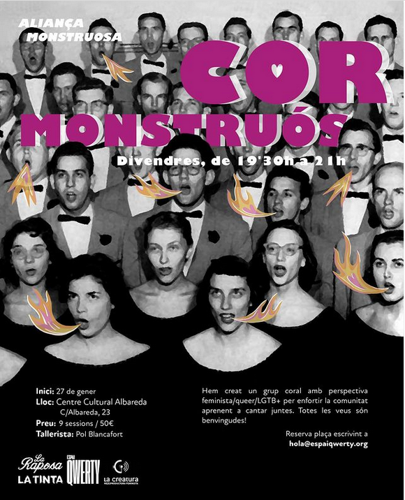 Nova edició del #CorMonstruós, el grup coral feminista/queer del Poble Sec.
Som un cor de mònstrues mamarratxes on totes les veus són benvingudes. Apunta't a cantar amb nosaltres a partir del 27 de gener!
Visca l'#AliançaMonstruosa (La Tinta, La Raposa, QWERTY, i La Creatura)