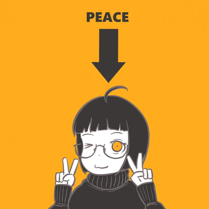 PEACE ( 'ω' ) 