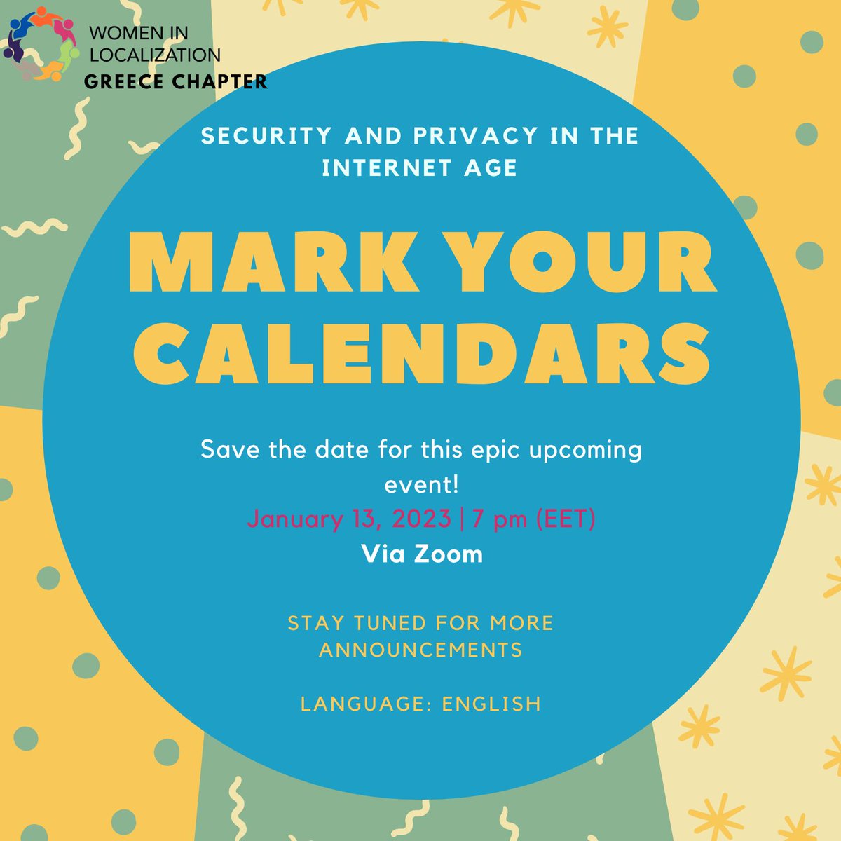Mark your calendars! Our first #event of the year is in the works! Take a note of the date and join us to talk about Security and Privacy in the Internet Age!
⏰ 13/1/2023, 7 PM (EET)
❓Zoom
#event #l10n #newyear #markyourcalendars #L10N #WomenInL10N #WLEVENTS