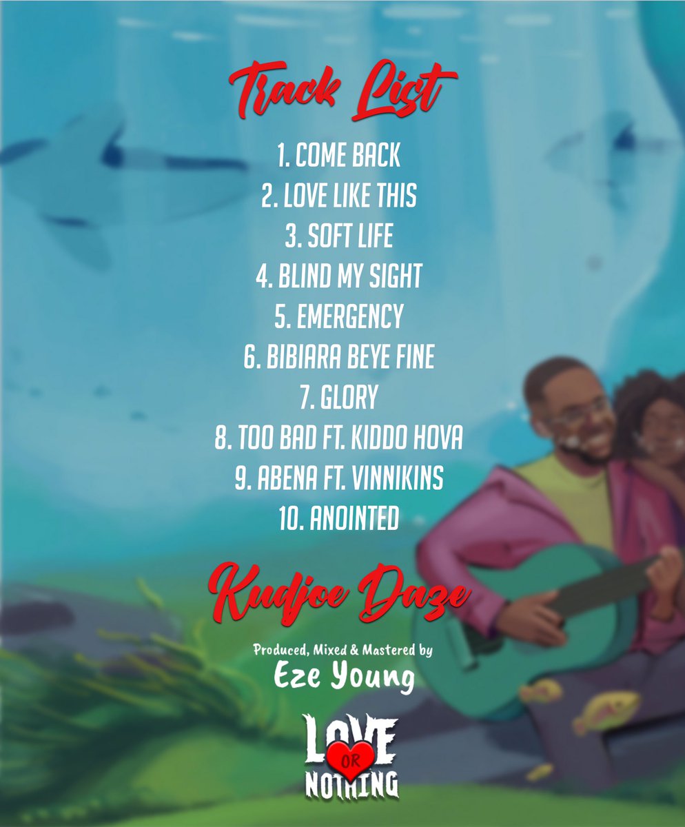 KudjoeDaze's tweet photo. I present to you the art cover and Tracklist of my debut album; LOVE OR NOTHING ❤️❌
This album represents my growth, experiences and state of mind.💯
So much work went into this album and i hope you enjoy it as much we did making it 🙏🏾
6th January 2023 we feast🚀🔥
#LON https://t.co/Drn8ngX9FA
