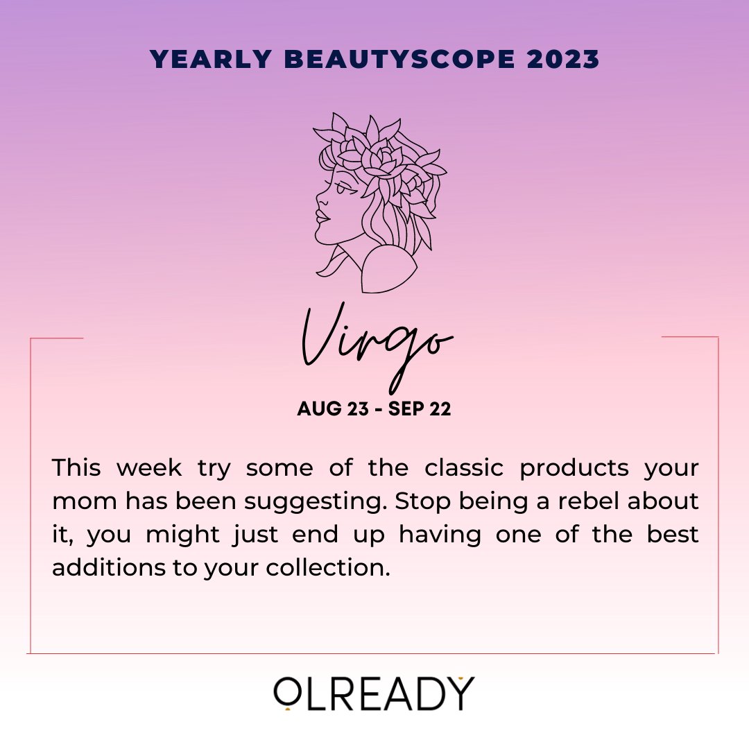 olreadydotin's tweet photo. Yearly Beautyscope 2023 😍 Some predictions 

Virgo : You fall under the most natural and pure sign and you preferably go for organic products. This week try some of the classic products your mom has been suggesting. 
#beautyscope  #Virgo #virgolife #VirgoGang #virgohoroscope https://t.co/IRRuewYn6s