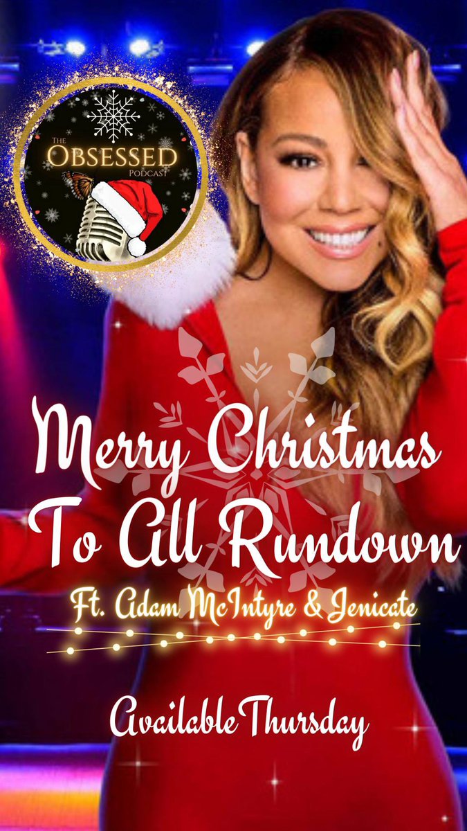 TheObsessedPod's tweet image. 🚨NEW EPISODE ALERT🚨
‘Merry Christmas To All Rundown’ ft @theadammcintyre &amp;amp; @Jenicate01 
OUT THURSDAY
#MerryChristmas 
 @mariahcarey #lambilymoments  #alliwantforchristmasisyou 
#lambily4life #werlambily #wearelambily #MariahSZN #ItsTIME #aiwfciy #QueenofChristmas #christmas2022