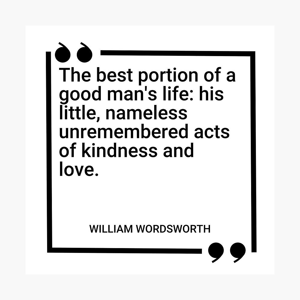 Quietly, humbly be the good that the world needs.
